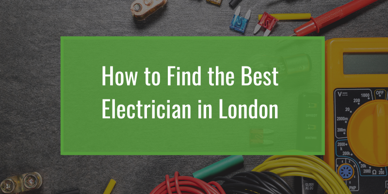 how to find the best electrrician in london